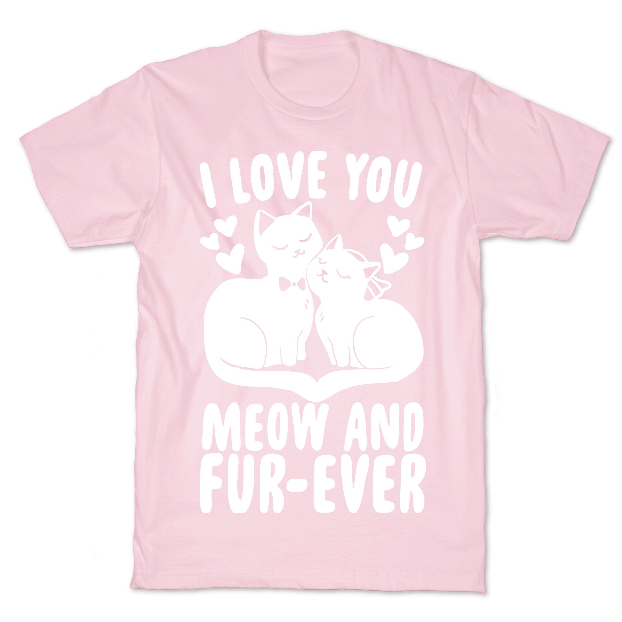 I Love You Meow and Furever - Bride and Groom T-Shirt